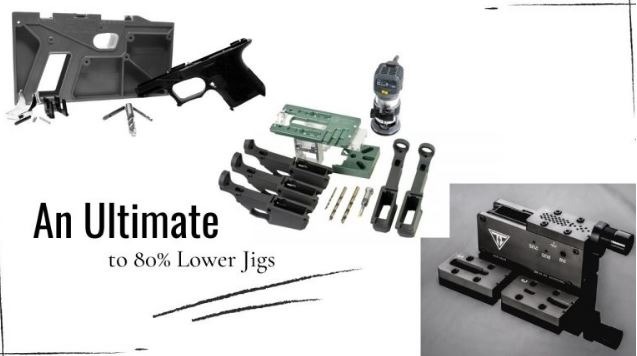 An Ultimate Guide To 80% Lower Jigs